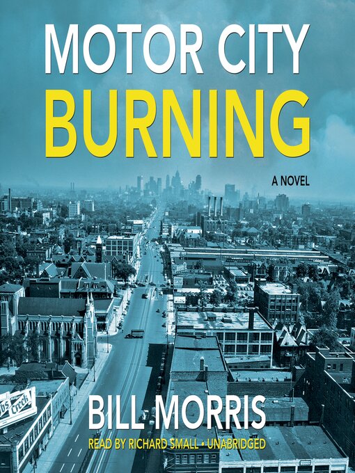 Title details for Motor City Burning by Bill Morris - Available